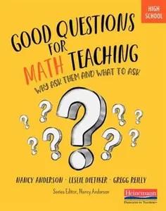 USED-Good Questions for Math Teaching, High School: Why Ask Them and What to Ask by Nancy C. Anderson (Paperback)