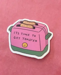 "It's Time To Get Toasted" Sticker by Esme and Elodie