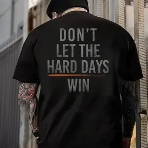 Don’t Let Hard Days Win T-Shirt, Motivational Tee |     Hustle Mindset Hoodie |     Inspirational Quote Sweatshirt