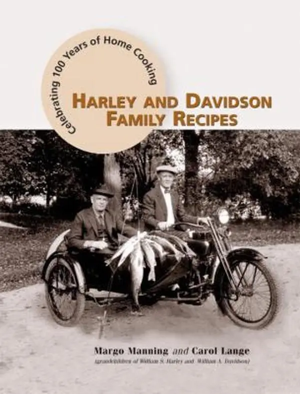 USED-Harley and Davidson Family Recipes: Celebrating 100 Years of Home Cooking by Margo Manning (Unknown)