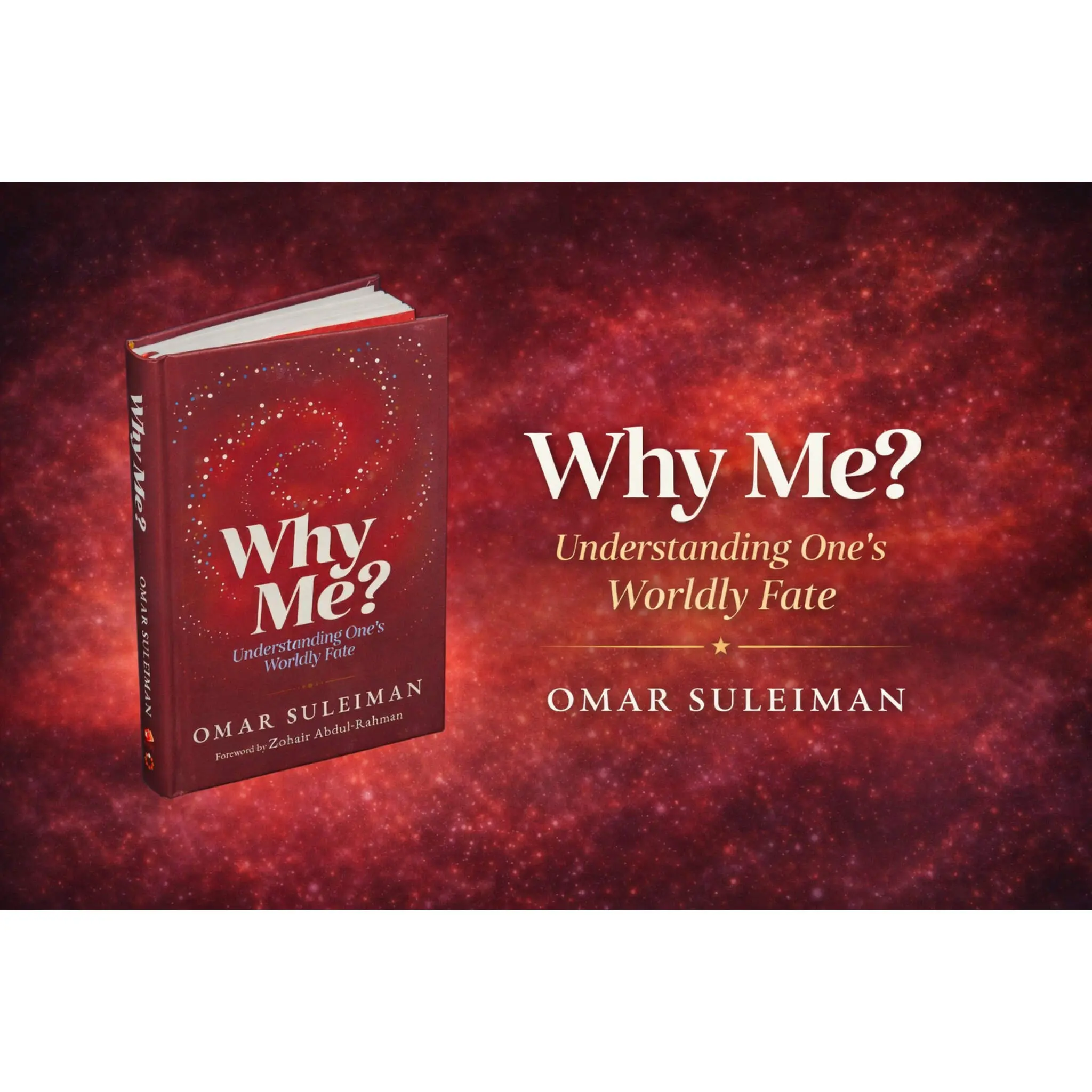 Why Me? Understanding Your Worldly Fate Hardcover English Book, by Omar Suleiman, Kube Publishing Ltd, Islamic Faith & Divine Decree Religion Book for Enthusiasts, Why Me? Understanding One's Worldly Fate