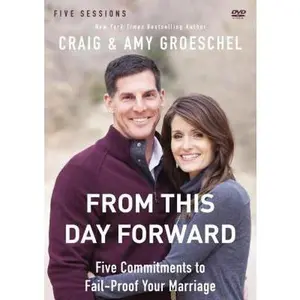 USED-From This Day Forward Video Study: Five Commitments to Fail-Proof Your Marriage by Groeschel, Craig (DVD)