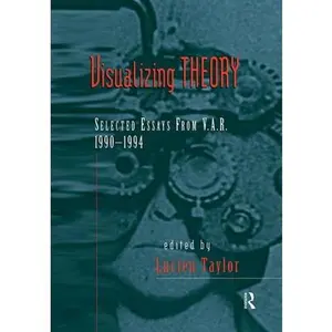 USED-Visualizing Theory: Selected Essays from V.A.R., 1990-1994 by Taylor, Lucien (Paperback)