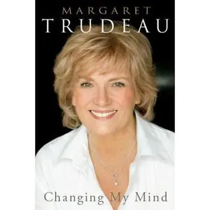 USED-Changing My Mind by Margaret Trudeau (Hardcover)