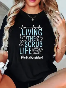 Living The Scrub Life - Medical Assistant Nurse Week RMA T-Shirt Crew Neck T Shirt For Summer, Women's Soft Short Sleeve Top, Stylish Comfy Tee For Women Graphic Tees