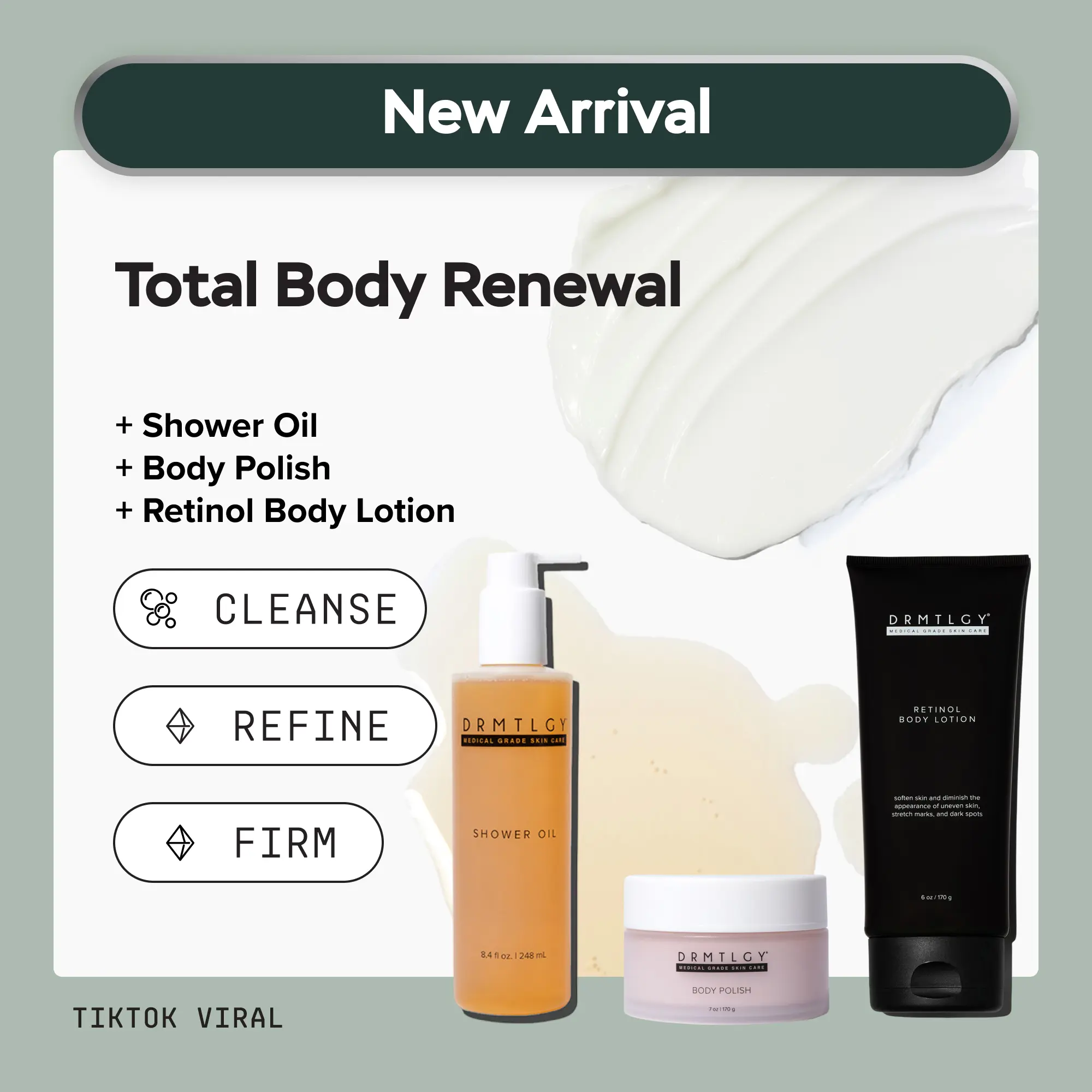 DRMTLGY Total Body Renewal: Retinol Body Lotion Improves the Look of Crepey Skin, Shower Oil Deeply Hydrates, and Body Polish Gently Exfoliates