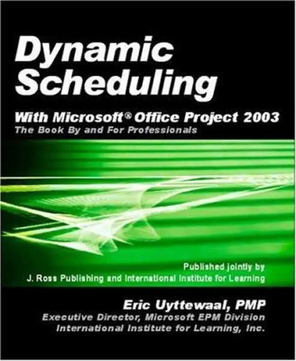 USED-Dynamic Scheduling With Microsoft Office Project 2003: The Book By And For Professionals by Eric Uyttewaal (Paperback)