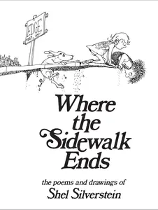 Where the Sidewalk Ends: Poems and Drawings -- Shel Silverstein - Hardcover