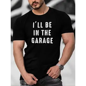 I'll Be In The Garage Printed T-Shirt, Men's T-Shirt, Summer Casual Short Sleeve T-Shirt, soft-touch cotton, nature inspired, for workers, holiday trip Round Neck Black Menswear Top