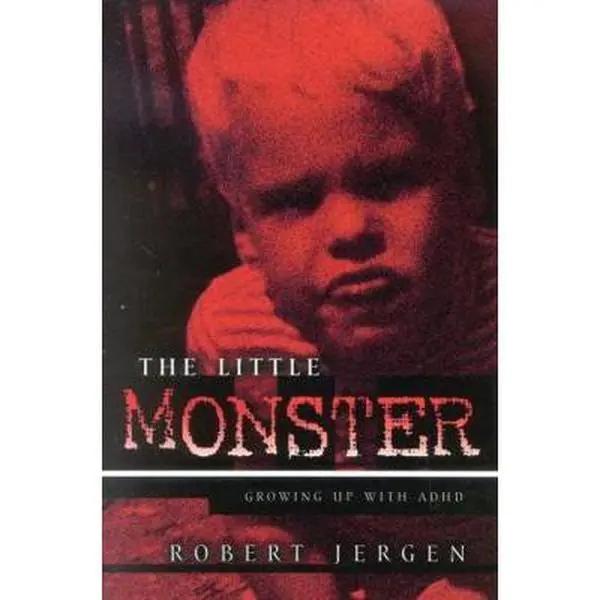 USED-The Little Monster: Growing Up with ADHD by Jergen, Robert (Paperback)