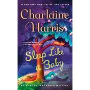 USED-Sleep Like a Baby: An Aurora Teagarden Mystery by Harris, Charlaine (Mass Market Paperback)