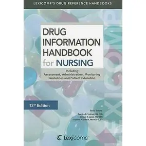 USED-Lexi-Comp's Drug Information Handbook for Nursing: Including Assessment, Administration, Monitoring Guidelines, and Patient Education (Lexicomp's Drug Reference Handbooks) by Turkoski, Beatrice B. (Paperback)