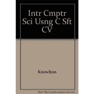 USED-An Introduction to Computer Science Using C++ by Knowlton, Todd (Paperback)