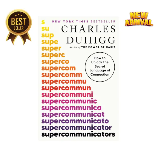 Supercommunicators: How to Unlock the Secret Language of Connection