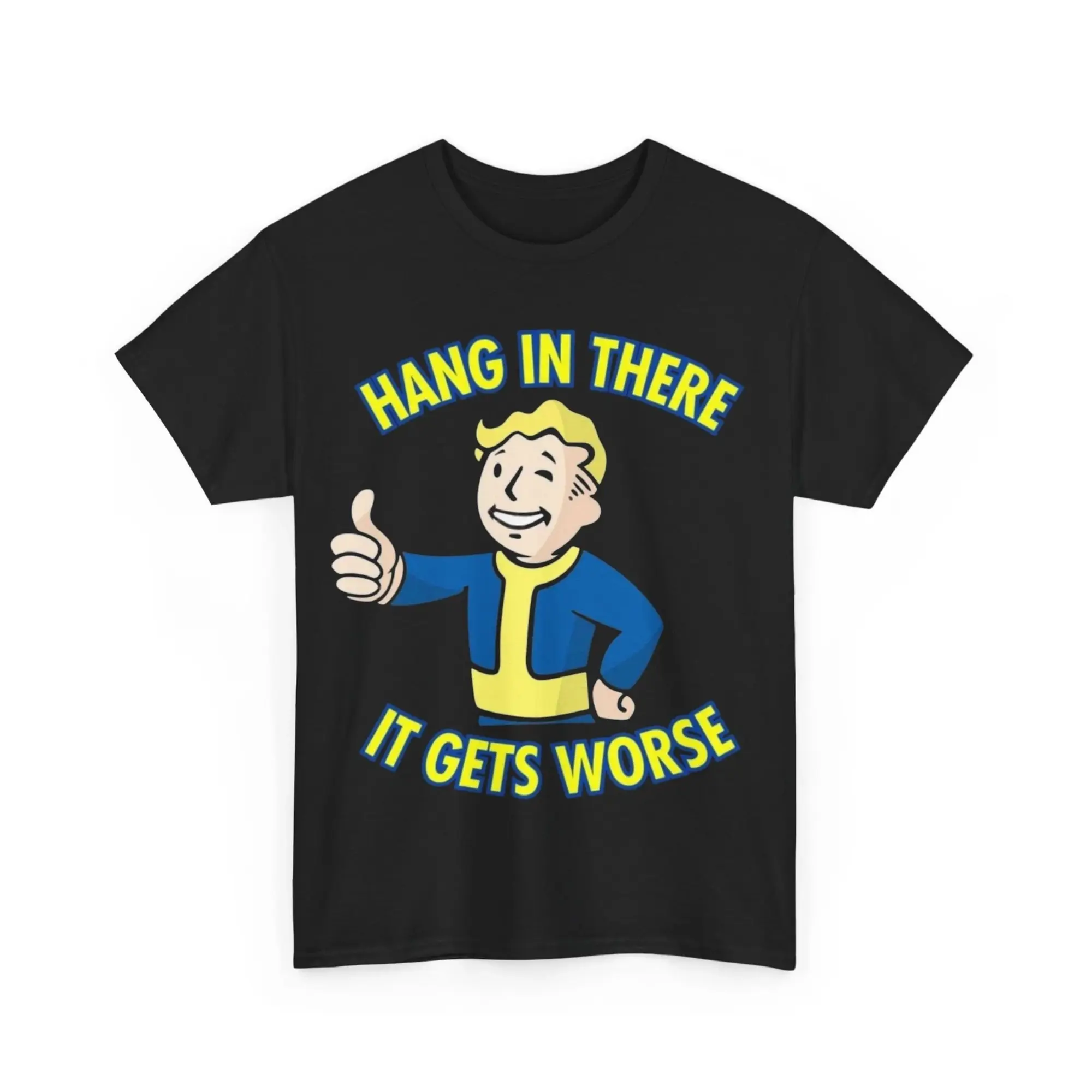 Fallout Graphic T-shirt, Hang In There It Gets Worse T-shirt, Funny Vintage Game Unisex Heavy Cotton Tee, Perfect Gift, Trendy