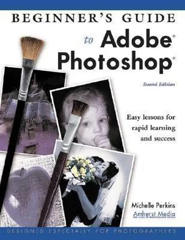 USED-Beginner's Guide to Adobe Photoshop by Michelle Perkins (Paperback)