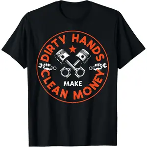 100%25 Cotton Mechanic Dirty Hands Clean Car Money Automotive Men Women T-Shirt