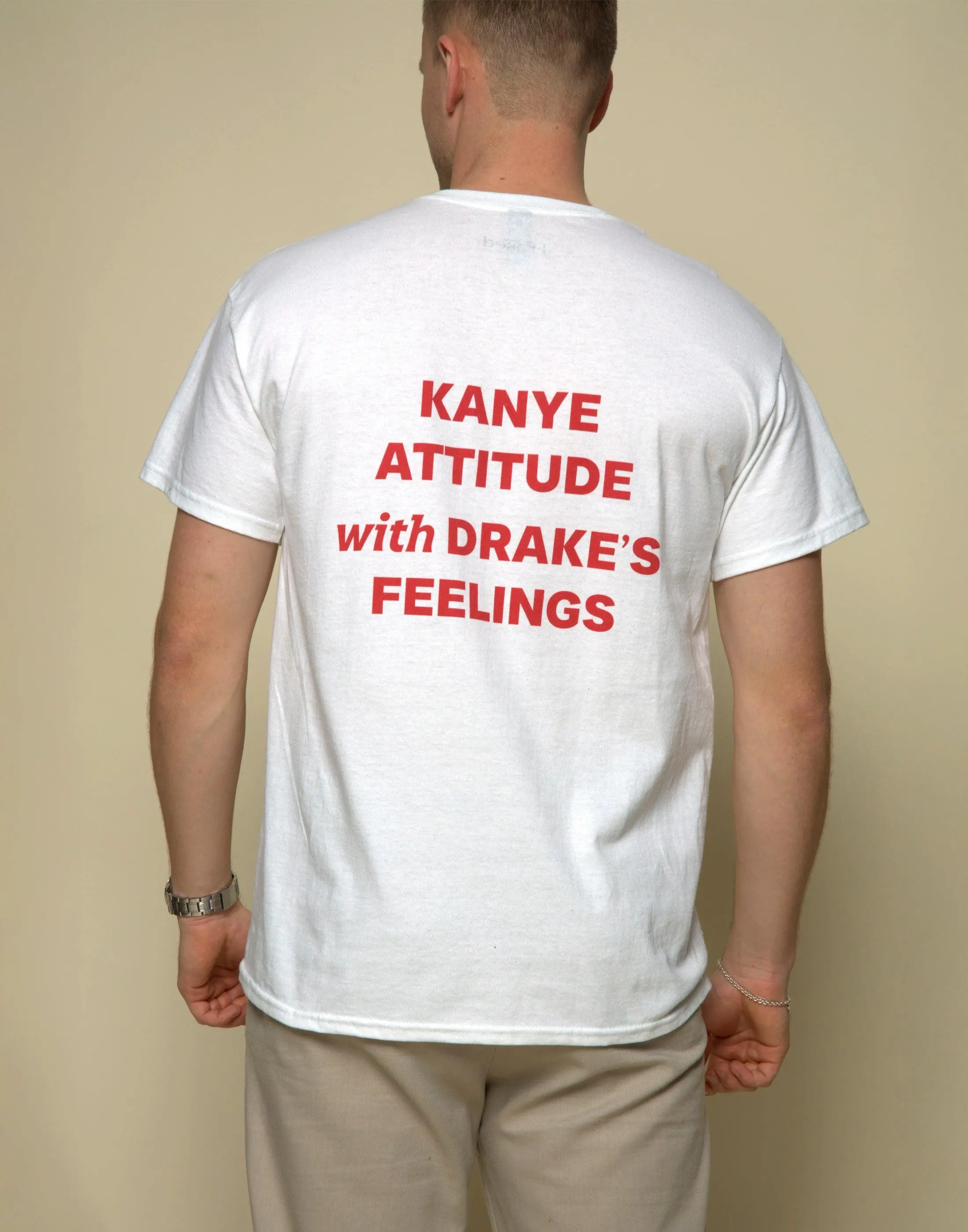 KANYE ATTITUDE WITH DRAKES FEELINGS Unisex T-Shirt Sweatshirt Hoodie - Gifts Suitable for Anyone Casual Cotton
