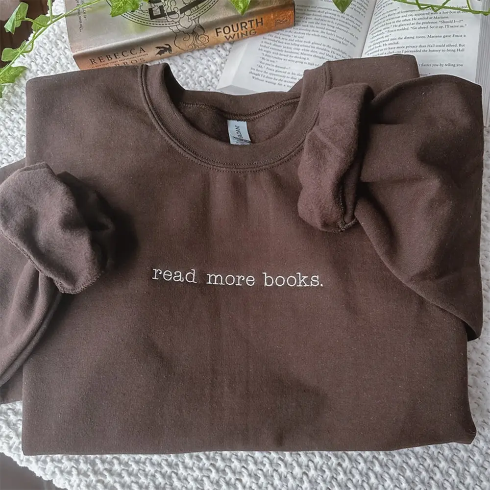 Read More Books Embroidered Sweatshirt | BookTok Book Lover Crewneck | Cozy Reading Pullover | Bookish Gift Sweater for Readers