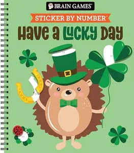 Brain Games - Sticker by Number: Have a Lucky Day -- Publications International Ltd - Spiral