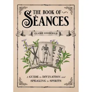 The Book of Séances by Claire Goodchild [Hardcover Book]