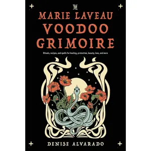 The Marie Laveau Voodoo Grimoire: Rituals, Recipes, and Spells for Healing, Protection, Beauty, Love, and More Paperback – February 5, 2024