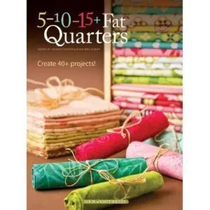 USED-5-10-15 Fat Quarters by Jeanne Stauffer (Hardcover)
