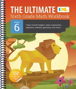 The IXL Ultimate 6th Grade Math Workbook, Activity Book for Kids Ages 11-12 Covering Geometry, Statistics, Equations, Integers, Ratio, and More Mathematics (IXL Ultimate Workbooks)