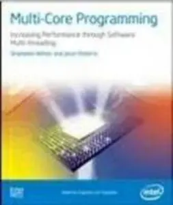 USED-Multi-Core Programming Increasing Performance through Software Multithreading by Ahkter, Shameem (Paperback)