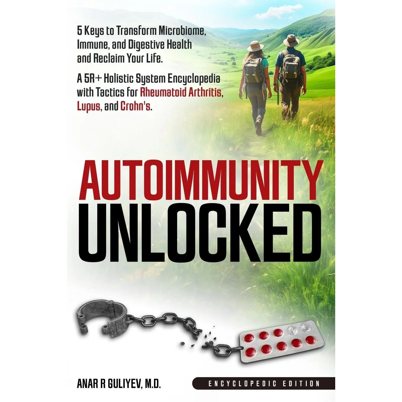 Autoimmunity Unlocked: 5 Keys to Transform Microbiome, Immune, and Digestive Health and Reclaim Your Life.