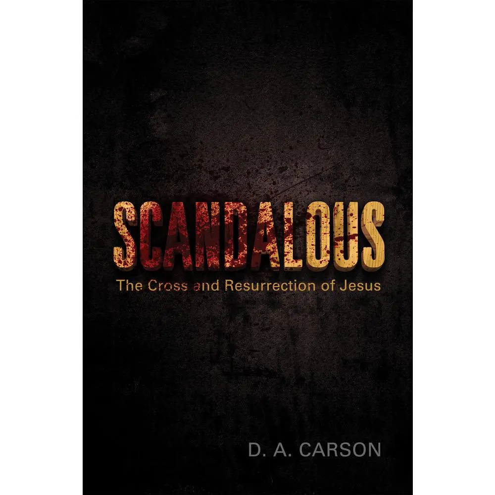 USED Book - Scandalous: The Cross and Resurrection of Jesus by Carson, D. A. (Paperback) - english