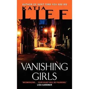 USED-Vanishing Girls by Lief, Katia (Mass Market Paperback)