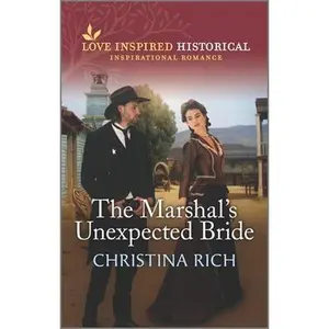 USED-The Marshal's Unexpected Bride by Rich, Christina (Mass Market Paperback)