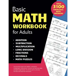 Basic Math Workbook for Adults: Activity book with over 3100 tasks of addition, subtraction, multiplication, long division, fractions and decimals to ... basic skills and keep the mind active. Paperback – August 12, 2024