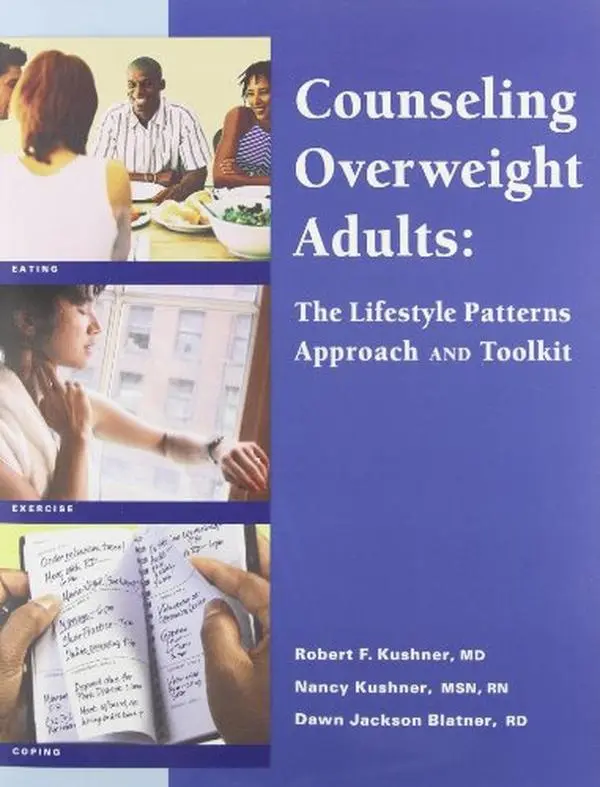 USED-Counseling Overweight Adults: The Lifestyle Patterns Approach and Toolkit by Kushner, Robert F., M.D. (Paperback)
