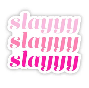 Slay Slay Slay, Pink Motivational Sticker