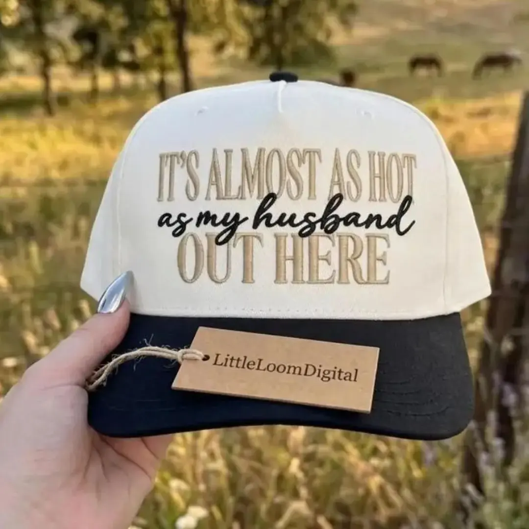 Its Almost As Hot As My Husband Out Here Embroidery Baseball Cap - Funny Wife Quote Cap Design Sarcastic Marr Trucker Hat, Unisex Hat Ideal Gift