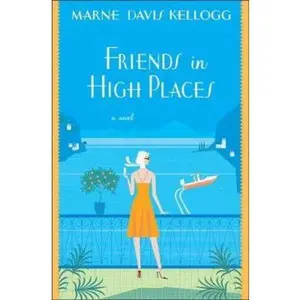 USED-Friends in High Places (Kick Keswick Mysteries #4) by Marne Davis Kellogg (Hardcover)