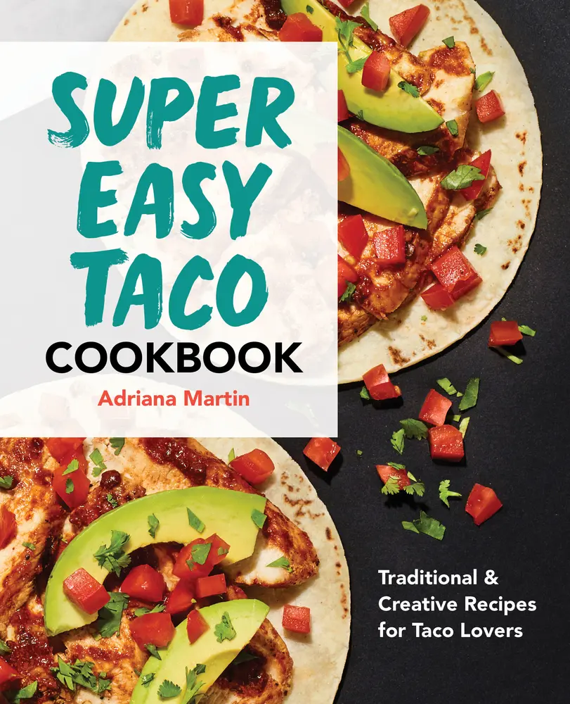 USED Book - Super Easy Taco Cookbook: Traditional & Creative Recipes for Taco Lovers by Martin, Adriana (Paperback) - english
