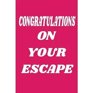 USED-Congratulations On Your Escape: Funny NoteBook Gift For Coworkers/Women/Men/Boss/Colleagues/Students/Friends.: Lined Notebook / Journal Gift, 120 Page by Publishing, Coworkers Notebook (Paperback)