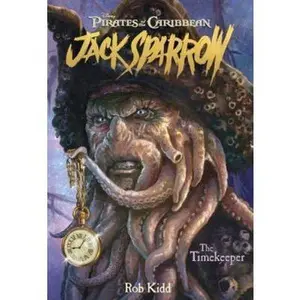 USED-The Timekeeper (Pirates of the Caribbean: Jack Sparrow #8) by Rob Kidd (Paperback)