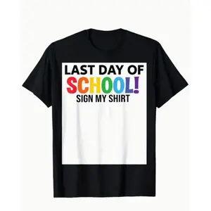 100% Cotton Last Day of School 2024 Sign My Shirt Boys & Girls T-Shirt - Soft Breathable Short Sleeve Tee with Colorful School Sign Design, Comfortable Casual Top,Perfect Gift for Graduation & Summer, Graduation Gift, Allseason Clothing