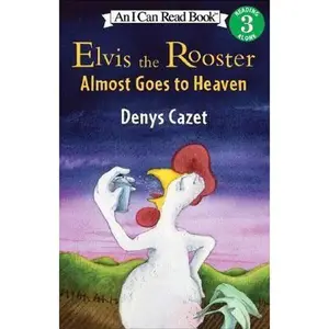 USED-Elvis the Rooster Almost Goes to Heaven (I Can Read Book 3) by Denys Cazet (Paperback)