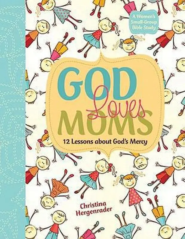 USED-God Loves Moms: Twelve Lessons about God's Mercy by Hergenrader, Christina (Paperback)