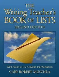 USED-The Writing Teacher's Book of Lists: With Ready-To-Use Activities and Worksheets by Muschla, Gary R. (Paperback)