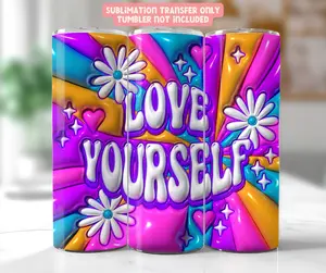 Love Yourself - 20 oz Tumbler Sublimation Transfer