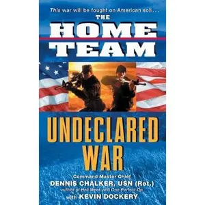 USED-The Home Team Undeclared War by Chalker, Dennis (Paperback)