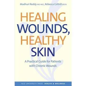 USED-Healing Wounds, Healthy Skin by Reddy, Madhuri (Paperback)