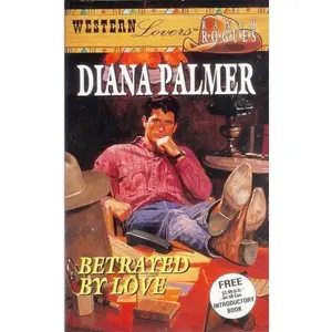USED Book - Betrayed by Love (Western Lovers: Ranch Rogues #1) by Diana Palmer (Unknown) - english