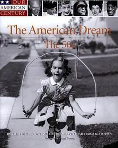 USED-The American Dream: The 50's (Our American Century) by Editors of Time-Life Books with Richard B. Stolley (Hardcover)